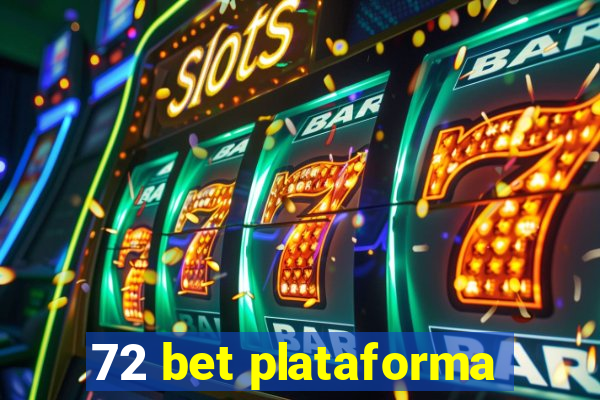 72 bet plataforma